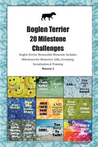 Boglen Terrier 20 Milestone Challenges Boglen Terrier Memorable Moments.Includes Milestones for Memories, Gifts, Grooming, Socialization & Training Volume 2
