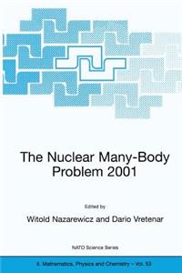 Nuclear Many-Body Problem 2001