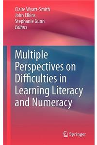 Multiple Perspectives on Difficulties in Learning Literacy and Numeracy