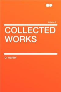 Collected Works Volume 6