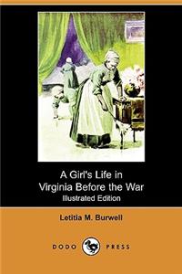 Girl's Life in Virginia Before the War (Illustrated Edition) (Dodo Press)