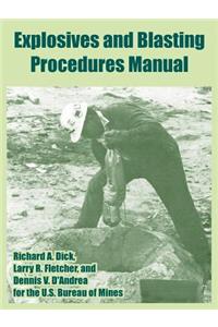 Explosives and Blasting Procedures Manual