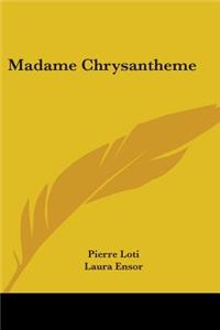 Madame Chrysantheme