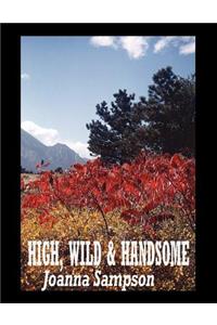 High, Wild & Handsome
