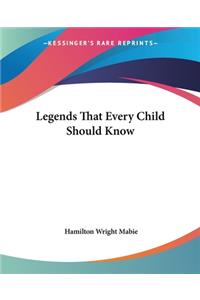 Legends That Every Child Should Know