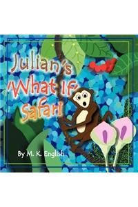 Julian's 'What If' Safari
