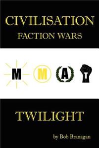 Civilisation: Faction Wars: Twilight