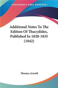 Additional Notes To The Edition Of Thucydides, Published In 1828-1835 (1842)