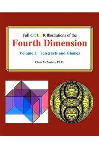 Full Color Illustrations of the Fourth Dimension, Volume 1