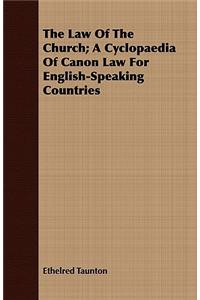 The Law of the Church; A Cyclopaedia of Canon Law for English-Speaking Countries