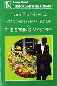 Lord James Harrington and the Spring Mystery