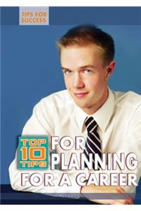 Top 10 Tips for Planning for a Career