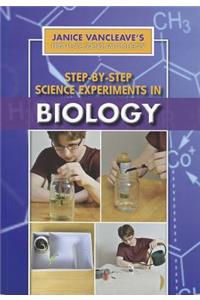 Step-By-Step Science Experiments in Biology