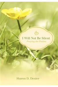 I Will Not Be Silent