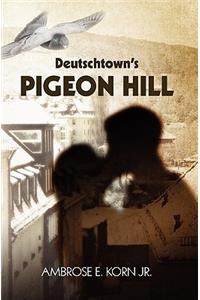 Deutschtown's Pigeon Hill