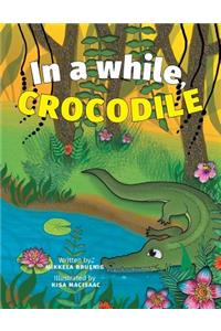 In a while, Crocodile