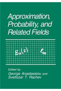 Approximation, Probability, and Related Fields