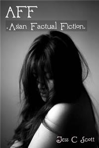 AFF (Asian Factual Fiction)