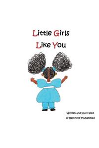 Little Girls Like You