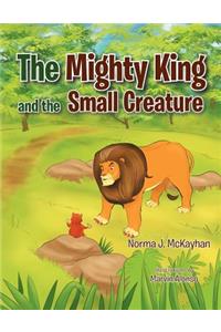 Mighty King and the Small Creature