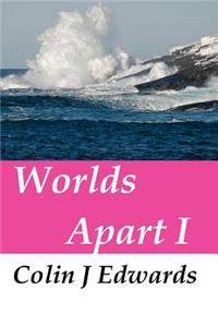 Worlds Apart I