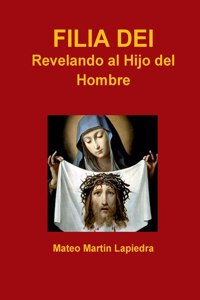 Filia Dei - Revelando Al Hijo Del Hombre