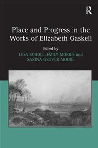 Place and Progress in the Works of Elizabeth Gaskell