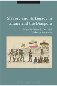 Slavery and its Legacy in Ghana and the Diaspora