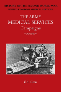 Army Medical Services Campaigns Vol V