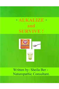Alkalize and Survive!
