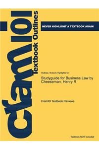 Studyguide for Business Law by Cheeseman, Henry R