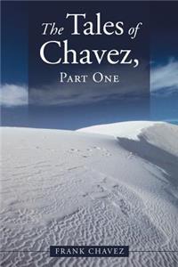 Tales of Chavez, Part One