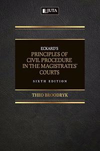Eckard’s Principles of Civil Procedure in the Magistrates’ Courts