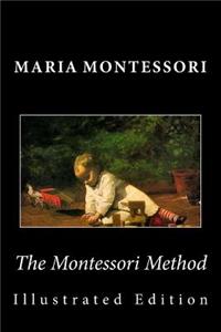 Montessori Method (Illustrated Edition)