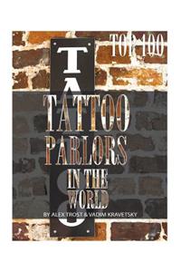 Top 100 Tattoo Parlors In the World