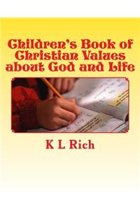 Children's Book of Christian Values about God and Life