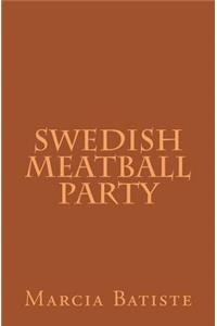 Swedish Meatball Party