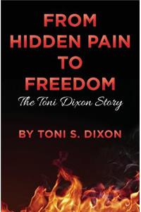 From Hidden Pain To Freedom