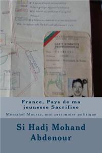 France, Pays de ma jeunesse Sacrifiee