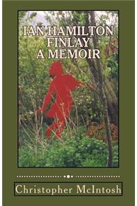 Ian Hamilton Finlay - A Memoir