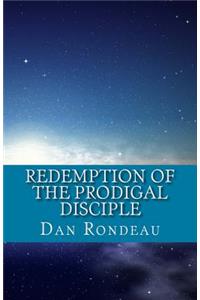 Redemption of the Prodigal Disciple