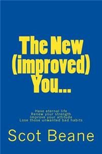 The New (Improved) You...