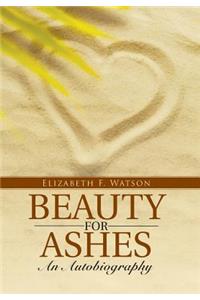 Beauty for Ashes