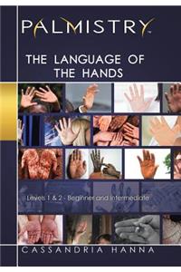 Palmistry: The Language of the Hands: Levels 1 and 2-Beginner and Intermediate