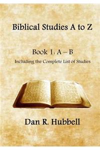 Biblical Studies A to Z, Book 1: A - B
