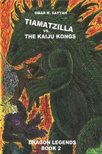 Tiamatzilla vs. The Kaiju Kongs