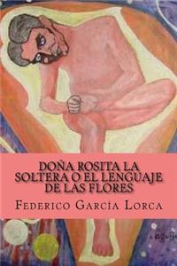 Dona Rosita la soltera o El lenguaje de las flores