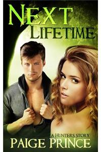 Next Lifetime: A Hunters Novel