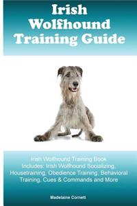 Irish Wolfhound Training Guide Irish Wolfhound Training Book Includes