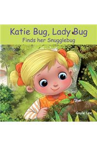 Katie Bug, Lady Bug